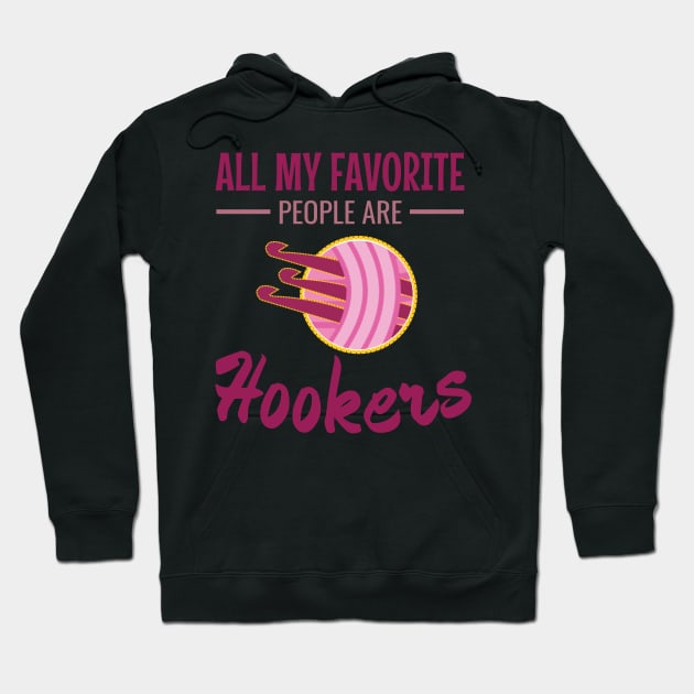 All My Favorite  People Are Hookers Hoodie by Lin Watchorn 